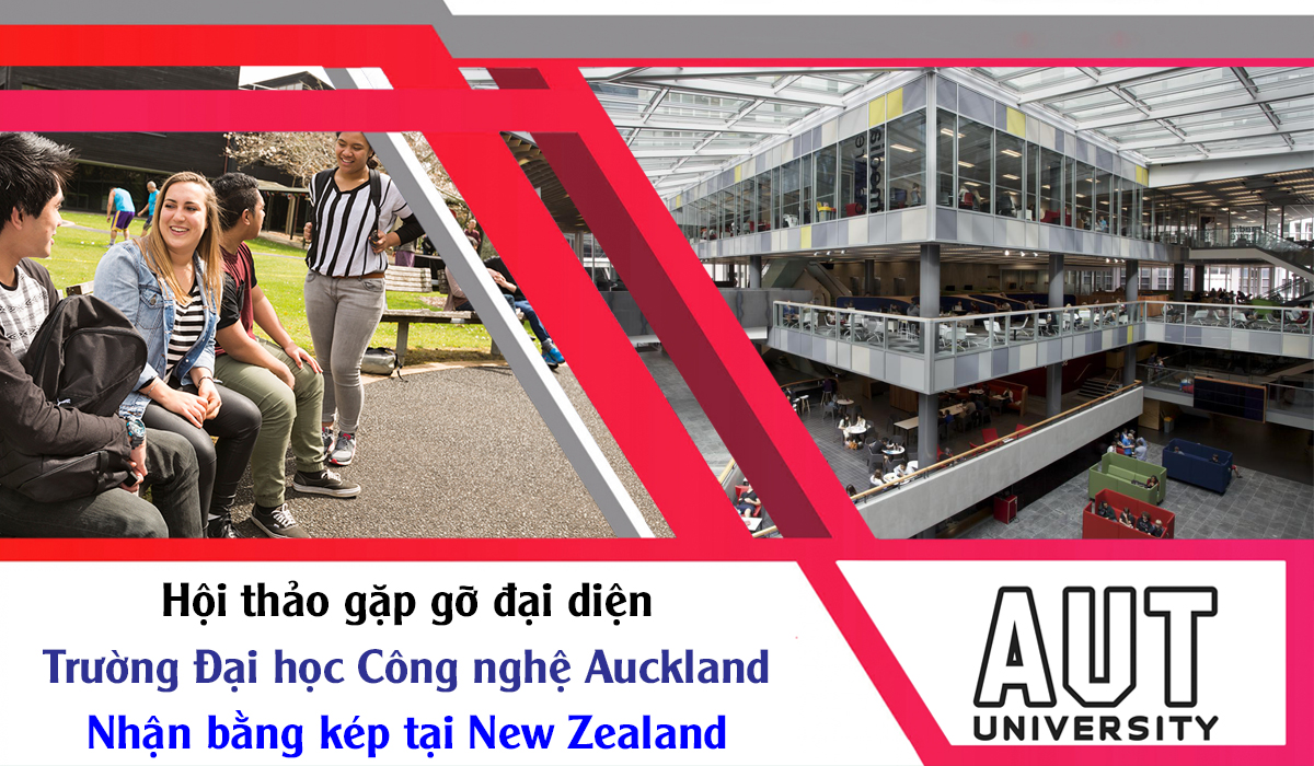 Hội thảo du học New Zealand 2022 cùng đại học công nghệ Auckland (AUT)