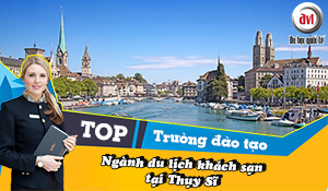 Top 6 trường đào tạo hàng đầu ngành Du lịch khách sạn tại Thụy Sĩ