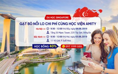 Ngày hội tư vấn: Giải pháp chi phí du học Singapore cùng học bổng 40% tại học viện Amity, Singapore