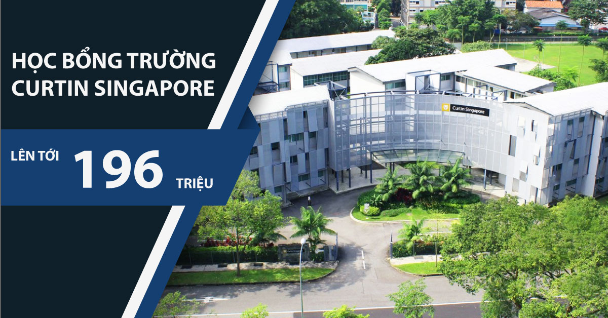 Học bổng lên tới 196 triệu đồng đại học Curtin Singapore