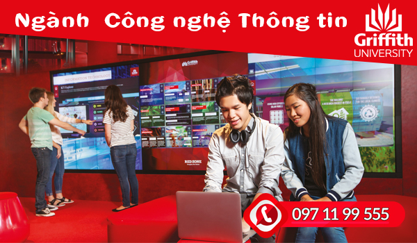 Ngành công nghệ thông tin là một trong những ngành mũi nhọn của Griffith