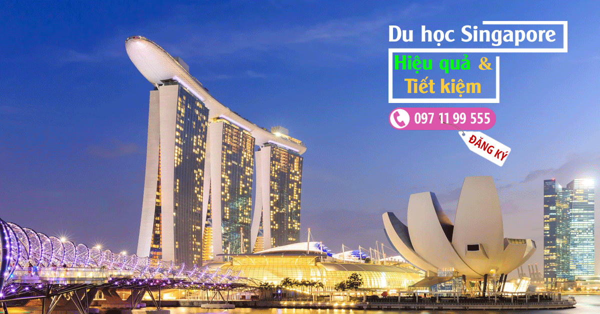 Du học Singapore hiệu quả tiết kiệm