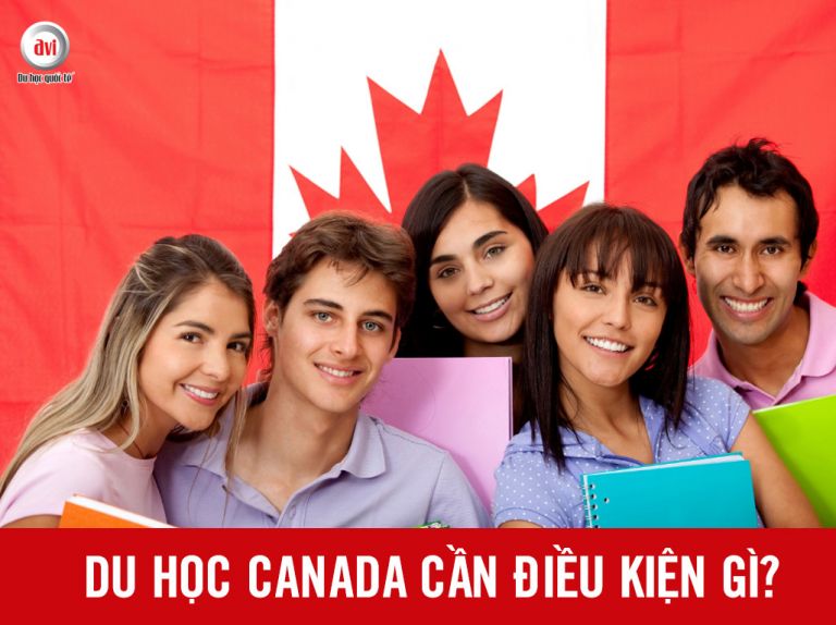 Du học Canada cần điều kiện gì?
