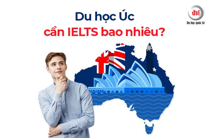 Du học Úc cần Ielts bao nhiêu?