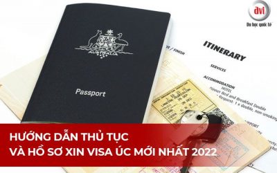 Hướng dẫn Thủ tục và Hồ sơ xin Visa du học Úc Mới Nhất 2022!
