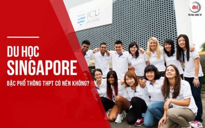 Du học Singapore bậc phổ thông THPT có nên không?