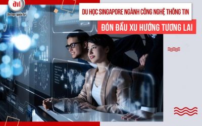 Du học Singapore ngành Công nghệ thông tin dẫn đầu xu hướng tương lai