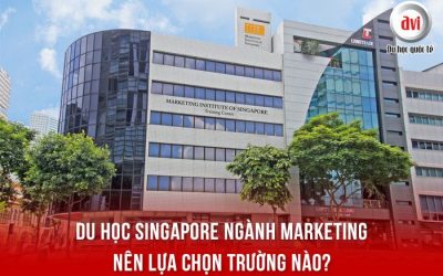 Du học Singapore ngành Marketing nên lựa chọn trường nào?
