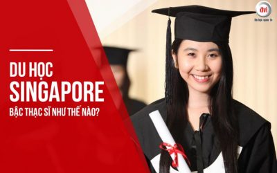 Du học Singapore bậc Thạc sĩ như thế nào?