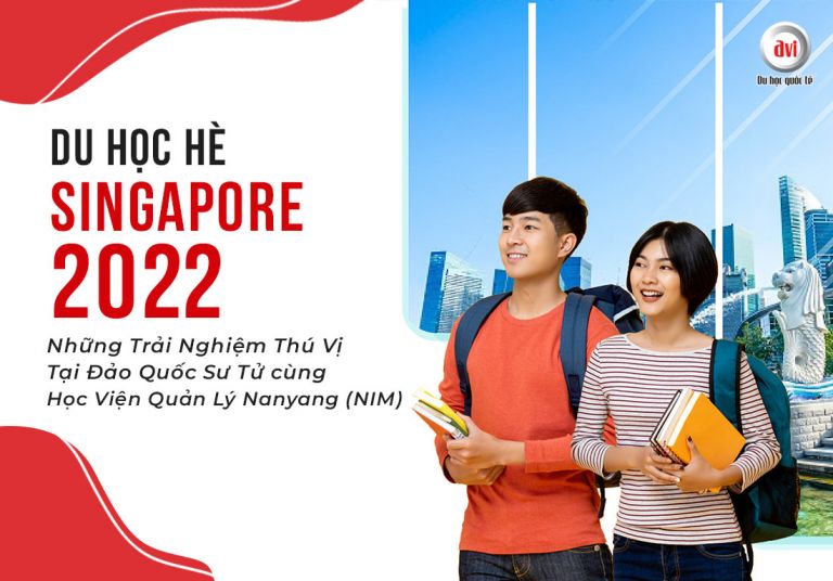 Du học hè Singapore 2022 cùng Học viện quản lý Nanyang