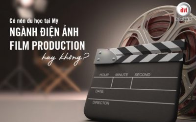 Có nên du học tại Mỹ ngành điện ảnh – Film Production hay không?