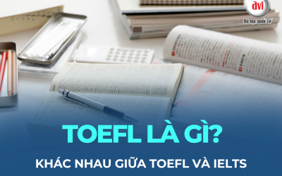 TOEFL là gì? Sự khác biệt giữa TOEFL và IELTS mà bạn cần biết