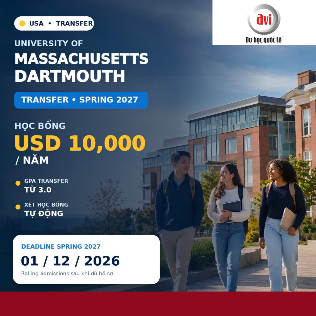 DU HỌC MỸ DIỆN CHUYỂN TIẾP KỲ SPRING 2027: NHẬN HỌC BỔNG 10,000 USD/NĂM TẠI UMASS DARTMOUTH